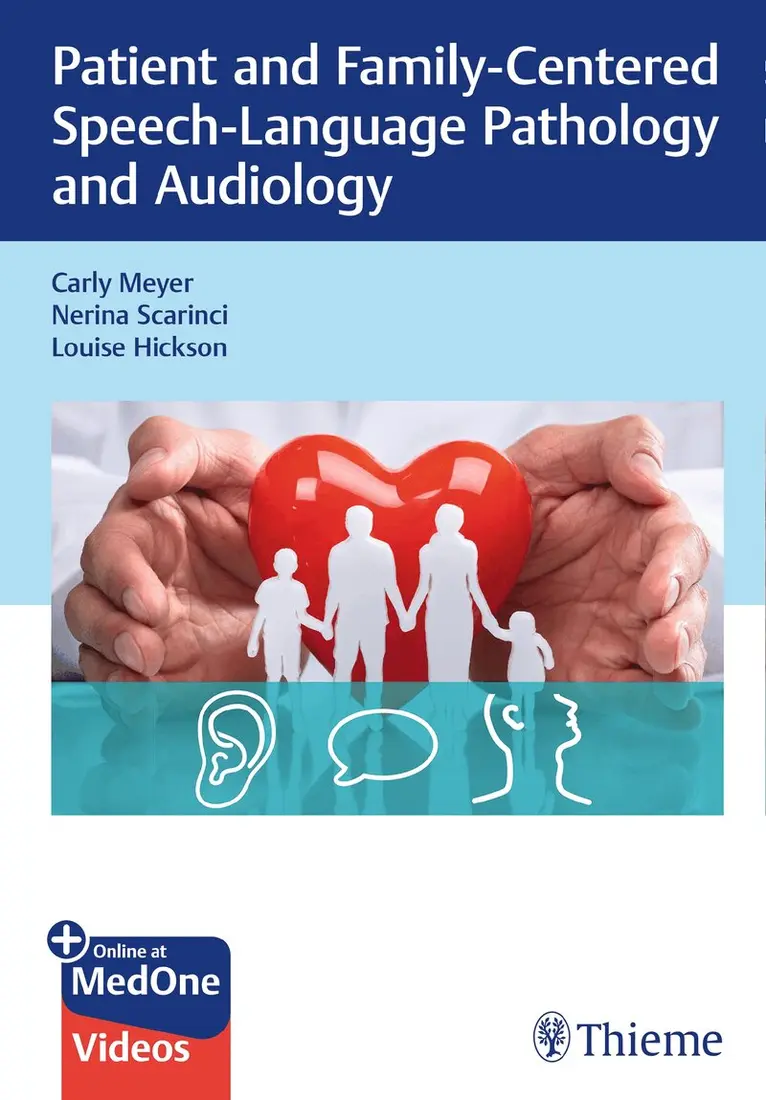 Carly Meyer, Nerina Scarinci, Louise Hickson - Patient and Family-Centered Speech-Language Pathology and Audiology. Tillgänglighet: Lägg i varukorg