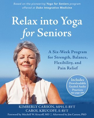 Kimberly Carson, Carol Krucoff - Relax into Yoga for Seniors, Häftad. Tillgänglighet: Lägg i varukorg