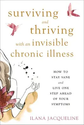 Ilana Jacqueline - Surviving and Thriving with an Invisible Chronic Illness, Häftad. Tillgänglighet: Lägg i varukorg