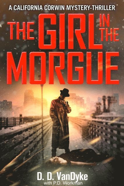 P. D. Workman, D. D. VanDyke - Girl in the Morgue, E-bok
