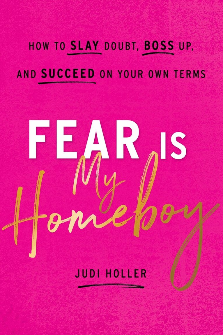 Judi Holler - Fear Is My Homeboy, Inbunden