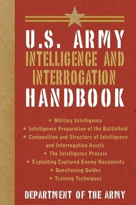 U.S. Department of the Army - U.S. Army Intelligence and Interrogation Handbook, Häftad. Tillgänglighet: Tillfälligt slut