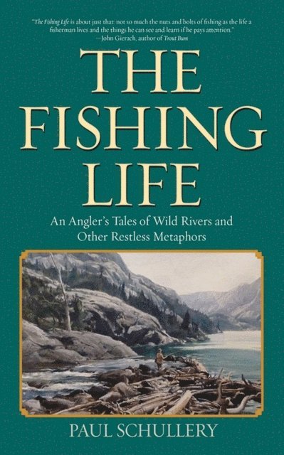 Paul Schullery - Fishing Life, E-bok. Tillgänglighet: Lägg i varukorg