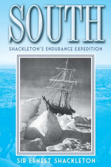 Ernest Shackleton - South, E-bok