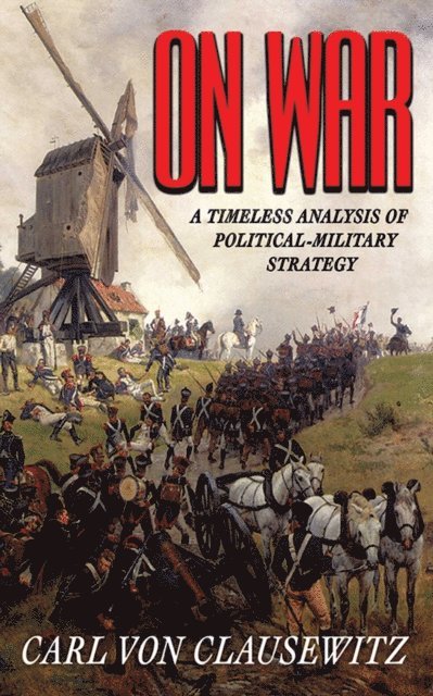 Carl von Clausewitz - On War, E-bok