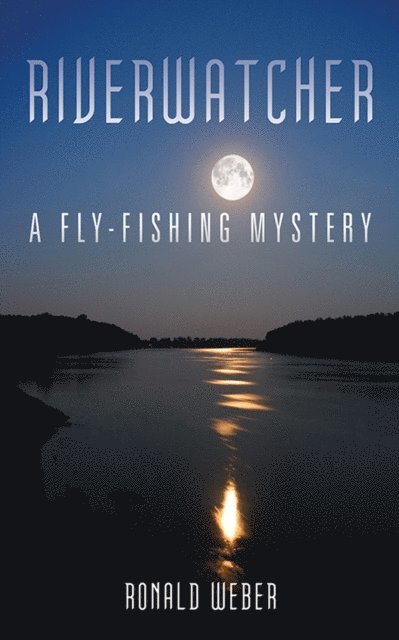 Ronald Weber - Riverwatcher, E-bok