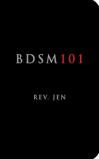 Rev. Jen - BDSM 101, E-bok