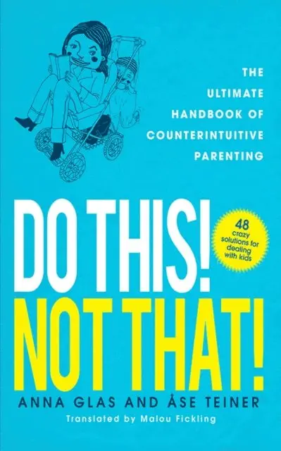 Ase Teiner, Anna Glas - Do This! Not That!, E-bok. Tillgänglighet: Lägg i varukorg