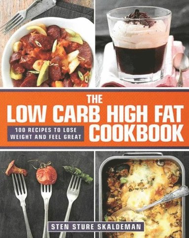 Sten Sture Skaldeman - Low Carb High Fat Cookbook, E-bok