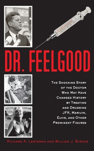 William J. Birnes, Richard A. Lertzman - Dr. Feelgood, E-bok