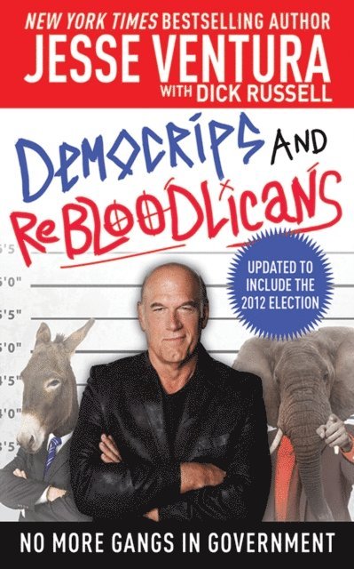 Jesse Ventura - DemoCRIPS and ReBLOODlicans, E-bok