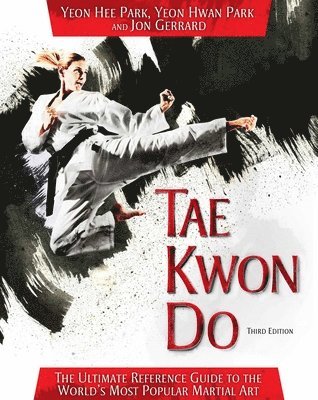 Tae Kwon Do av Yeon Hee Park, Yeon Hwan Park, Jon Gerrard