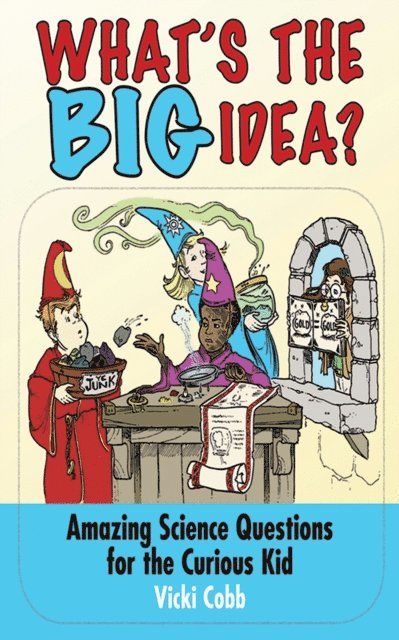 Vicki Cobb - What's the BIG Idea?, E-bok