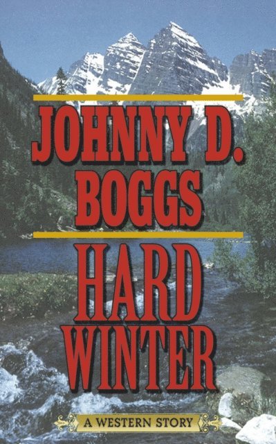 Johnny D. Boggs - Hard Winter, E-bok