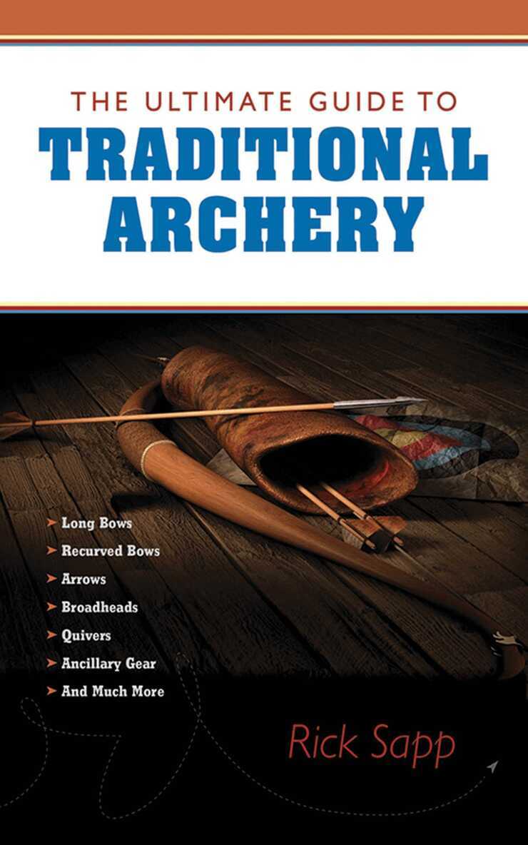 Rick Sapp - Ultimate Guide to Traditional Archery, E-bok