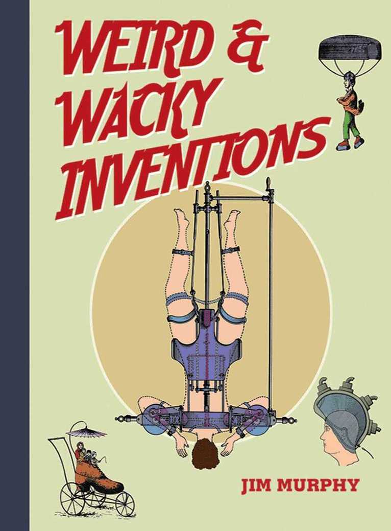 Jim Murphy - Weird & Wacky Inventions, E-bok