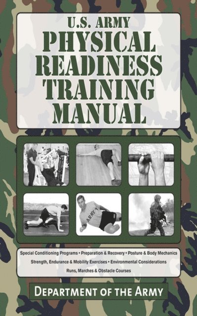 U.S. Department of the Army - U.S. Army Physical Readiness Training Manual, E-bok