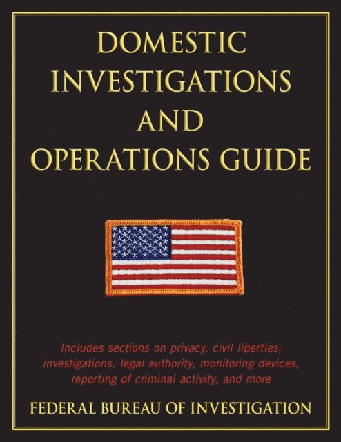 The Federal Bureau of Investigation - Domestic Investigations and Operations Guide, E-bok