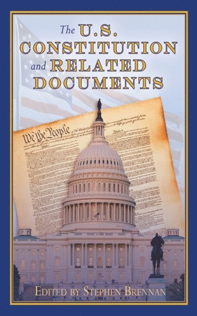 Stephen Brennan - U.S. Constitution and Related Documents, E-bok