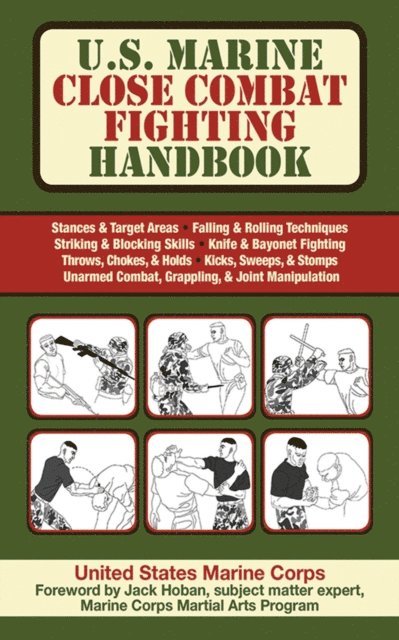 United States Marine Corps. - U.S. Marine Close Combat Fighting Handbook, E-bok