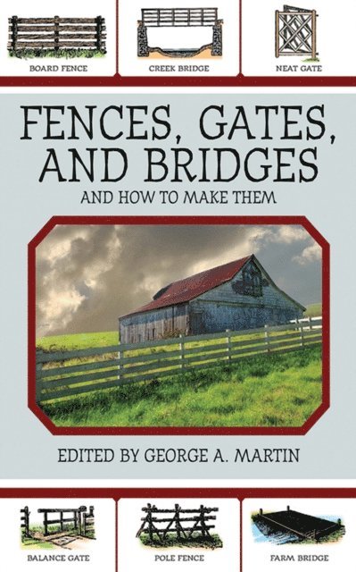George A. Martin - Fences, Gates, and Bridges, E-bok