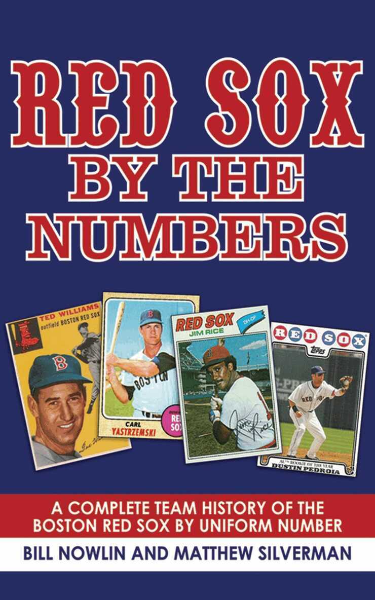 Bill Nowlin, Matthew Silverman - Red Sox by the Numbers, E-bok