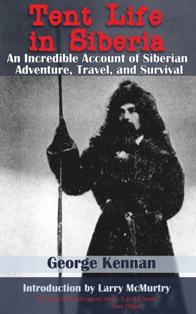 George Kennan - Tent Life in Siberia, E-bok