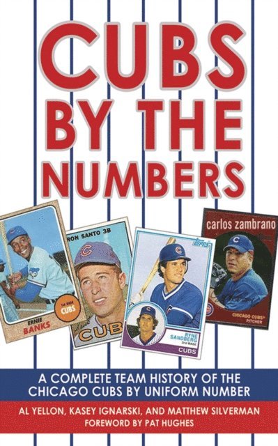 Pat Hughes, Matthew Silverman, Kasey Ignarski, Al Yellon - Cubs by the Numbers, E-bok