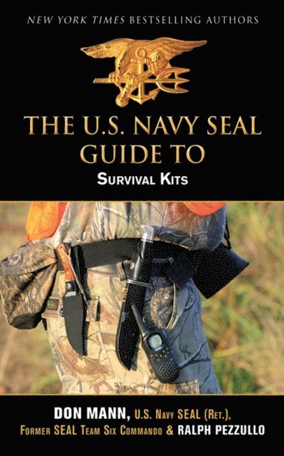 Don Mann - U.S. Navy SEAL Guide to Survival Kits, E-bok