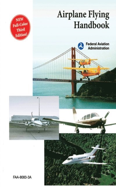 Federal Aviation Administration - Airplane Flying Handbook, E-bok