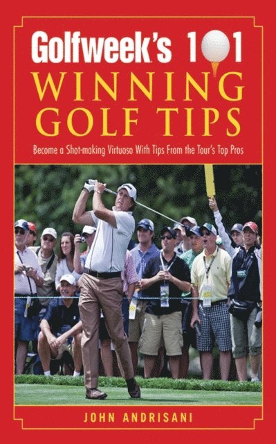 John Andrisani - Golfweek's 101 Winning Golf Tips, E-bok