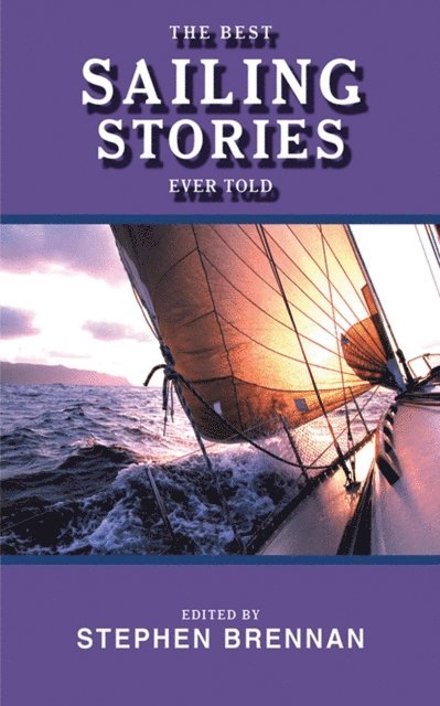 Stephen Brennan - Best Sailing Stories Ever Told, E-bok