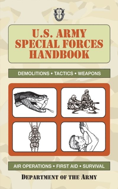 U.S. Department of the Army - U.S. Army Special Forces Handbook, E-bok