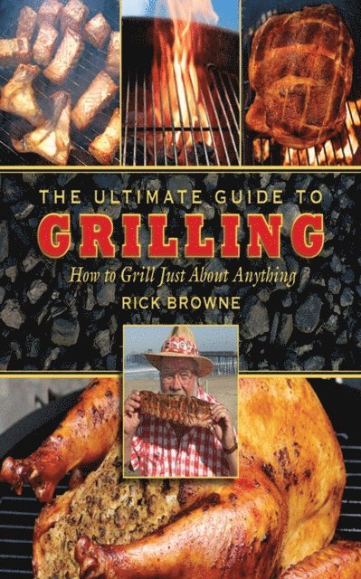 Rick Browne - Ultimate Guide to Grilling, E-bok. Tillgänglighet: Lägg i varukorg