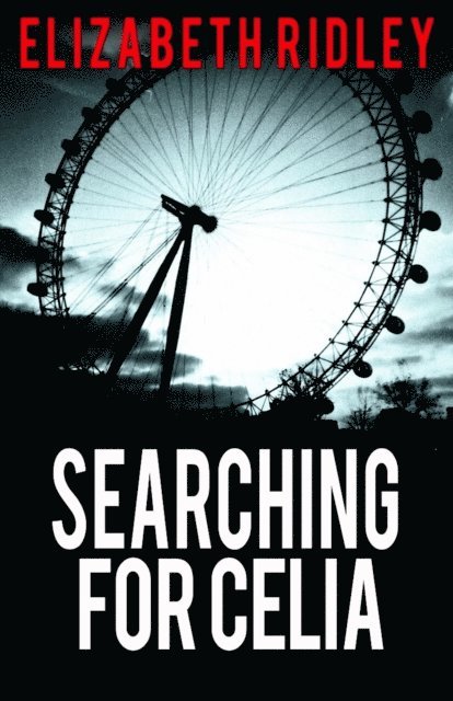 Elizabeth Ridley - Searching for Celia, E-bok