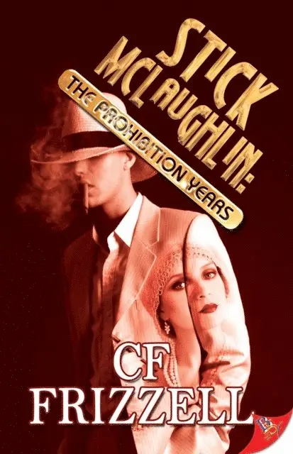 CF Frizzell - Stick McLaughlin: The Prohibition Years, E-bok. Tillgänglighet: Lägg i varukorg