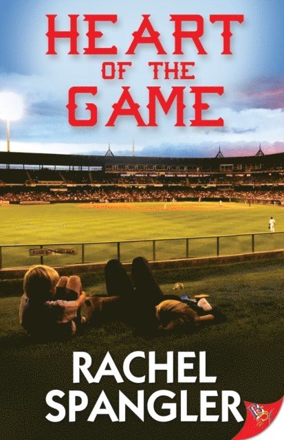 Rachel Spangler - Heart of the Game, E-bok