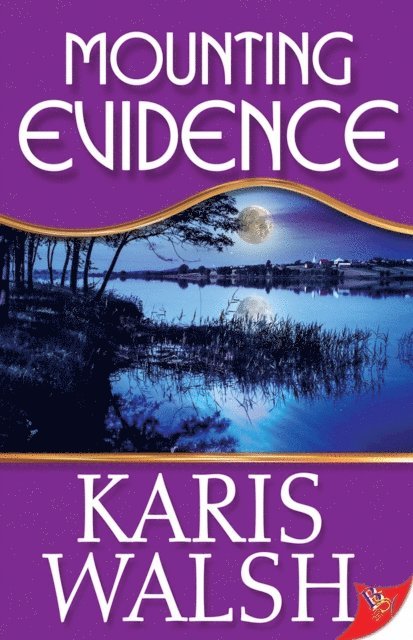 Karis Walsh - Mounting Evidence, E-bok