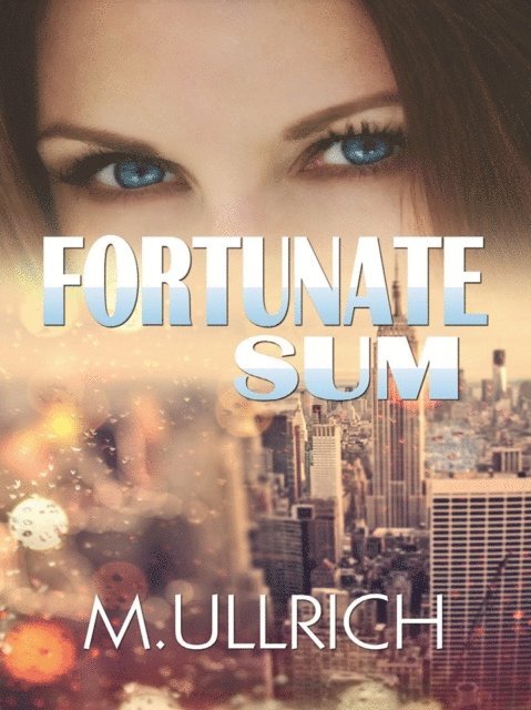 M. Ullrich - Fortunate Sum, E-bok