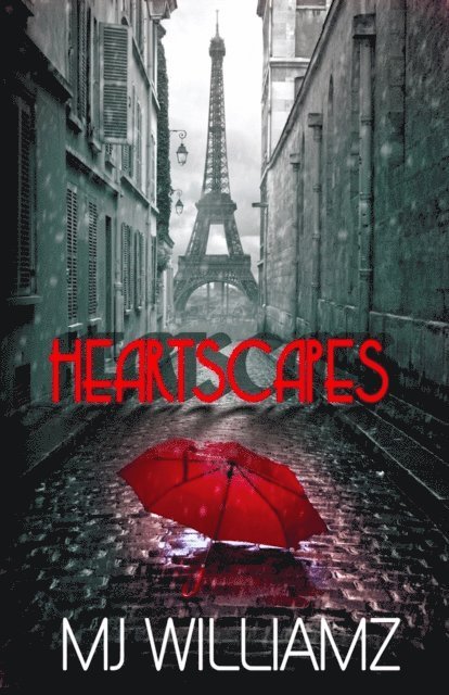 MJ Williamz - Heartscapes, E-bok