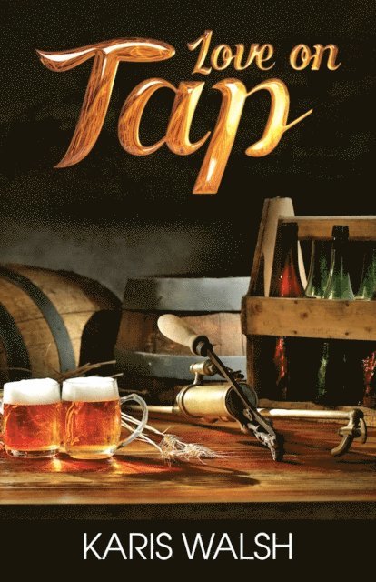Karis Walsh - Love on Tap, E-bok