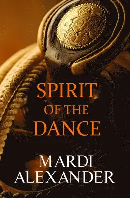 Mardi Alexander - Spirit of the Dance, Häftad. Tillgänglighet: Lägg i varukorg