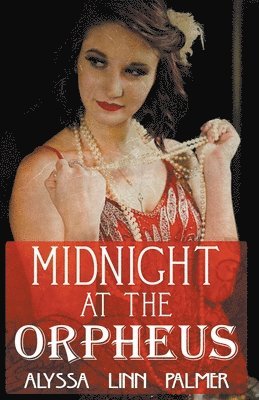 Alyssa Linn Palmer - Midnight at the Orpheus, Häftad. Tillgänglighet: Lägg i varukorg