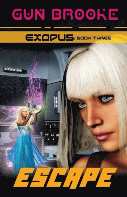 Gun Brooke - Escape: Exodus Book Three, E-bok
