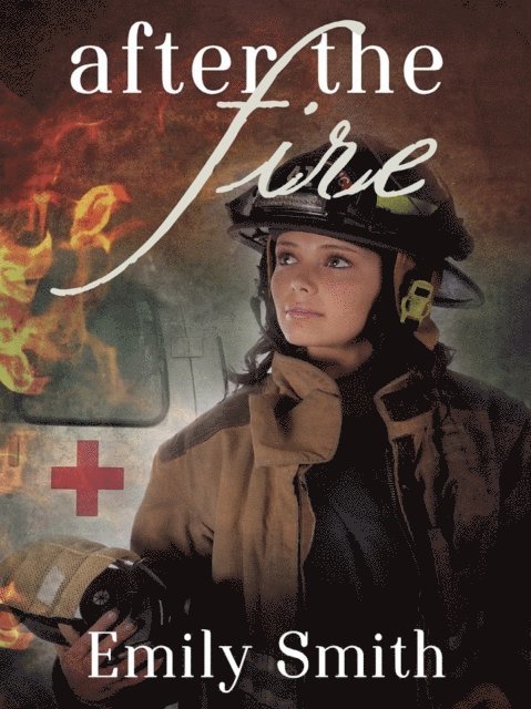 Emily Smith - After the Fire, E-bok