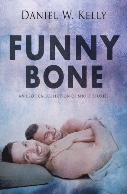 Daniel W. Kelly - Funny Bone, E-bok