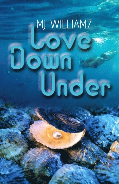 MJ Williamz - Love Down Under, E-bok