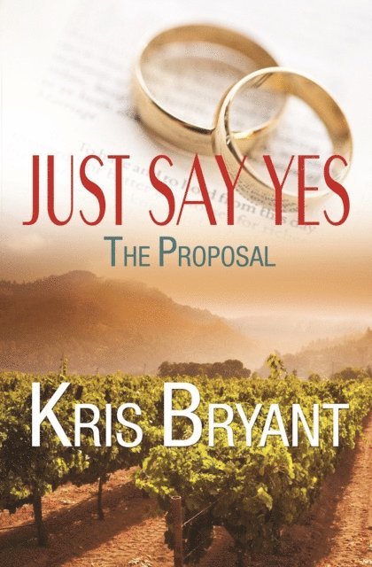 Kris Bryant - Just Say Yes: The Proposal, E-bok