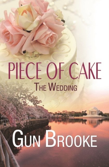 Gun Brooke - Piece of Cake: The Wedding, E-bok