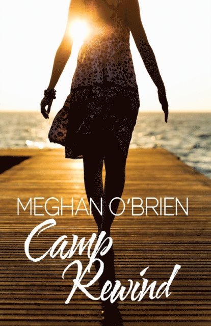 Meghan O'Brien - Camp Rewind, E-bok